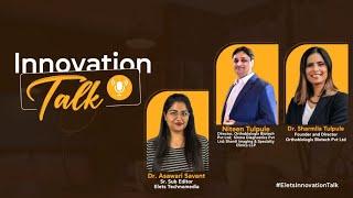 Elets Innovation Talk with Dr. Sharmila & Niteen Tulpule, Orthobiologix