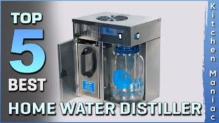 Top 5 Best Home Water Distiller Review in 2023