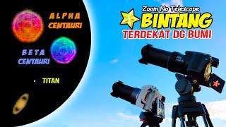 ZOOM BINTANG TERDEKAT DENGAN BUMI | Alpha & Beta Centauri Star (Nikon P1000 No Telescope)