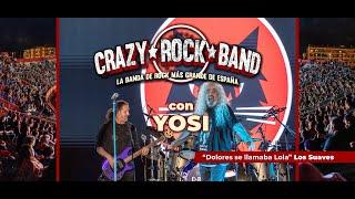 Dolores se llamaba Lola -  Yosi con la banda de Rock más grande de España - Crazy Rock Band.