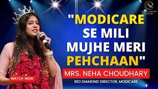 Modicare Success Story of our Great Mentor Mrs. Neha Choudhary