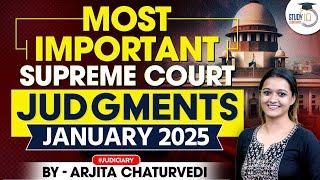 Most Important Supreme Court Judgements January 2025 | Landmark Supreme Court Judgements 2025