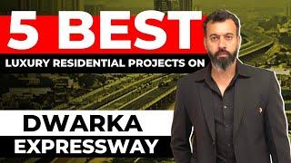 5 Best Luxury Residential Projects on Dwarka Expressway 2023 | DWARKA EXPRESSWAY #gurgaon