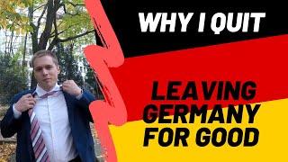 Why I quit – leaving Germany for good