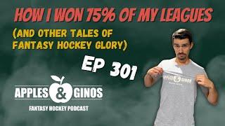 Ep. 301 - How I Won 75% of My Fantasy Hockey Leagues