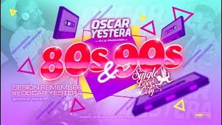 Sesión REMEMBER 80s & 90s ️ (DISCO, DANCE, POP, REMIXES) by OSCAR YESTERA