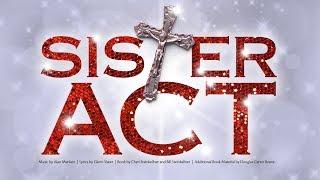 SISTER ACT, The Musical: A Theatre Jacksonville production