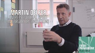 CBS Entrepreneurship Talks: Martin Delfer - Entrepreneurial spirit in larger organisations