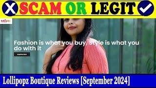 Lollipopz Boutique Reviews (Sep 2024) - Is This A Genuine Website? Find Out! | Scam Inspecter