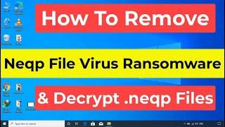 Neqp File Virus Ransomware [.Neqp] Removal and Decrypt .Neqp Files