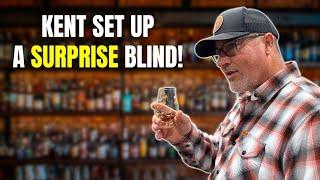 Kent Set Up This Whiskey Blind with a SHOCKING Twist! (We Had No Idea)