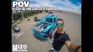 POV: A day in the life of a drifter ... Mizo Mostafa's E21