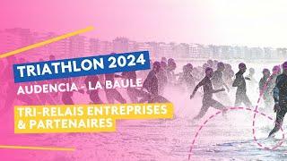 Triathlon Audencia-La Baule 2024 : Tri-Relais Entreprises et Partenaires