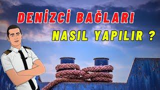 Gemide Teknelerde Yatlarda - Denizci Bağları Nasıl Yapılır ?