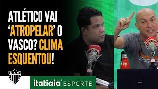 ATLÉTICO É FAVORITO CONTRA O VASCO EM SÃO JANUÁRIO? COMENTARISTAS DEBATEM