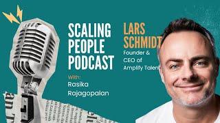 Lars Schmidt, Founder & CEO of Amplify Talent: The Future of Recruiting