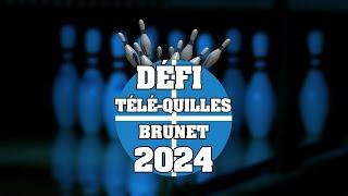 Défi télé-quilles Brunet 2024 - Émission 7