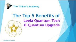 Top 5 Benefits of Leela Quantum Tech & Quantum Upgrade