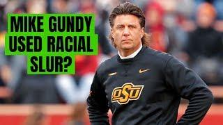 Oklahoma State Coach Mike Gundy Accused Of Using Racial Slur By Alfred Williams