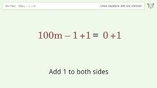 Solve 100m-1=0: Linear Equation Video Solution | Tiger Algebra