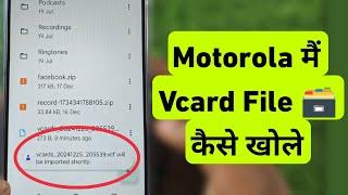 Motorola Me vcards File Kaise Khole | Vcard File Open Kaise Kare | How To Import Vcf File In Moto