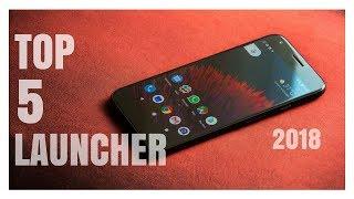 Top 5 AWESOME Android Launchers 2018 You Should Try Now