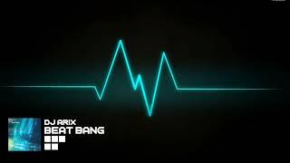 DJ Arix - Beat Bang