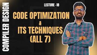 Lec-18:  Code Optimization | 7 Optimization Techniques Explained | Compiler Design | GATE CS/IT 2026