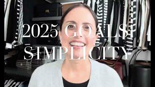 2025 Goals: Simplicity