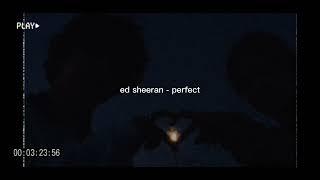 perfect - ed sheeran But it's slowed + reverb