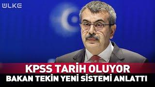 KPSS Tarih Oluyor! Yeni Sistemin Detaylarını Bakan Tekin Açıkladı #haber