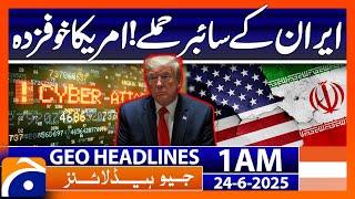 Iran's cyber attacks! America is afraid - Headlines Geo News 1 AM (24th June 2025)