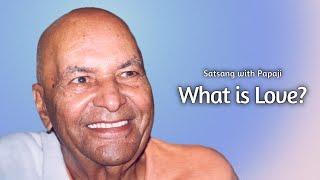 PAPAJI - What is love?