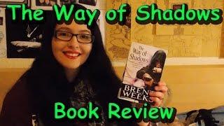 The Way of Shadows (review) by Brent Weeks