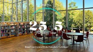 Pomodoro Timer 25/5 - Forest Library Ambience | Deep Focus, Studying, Working | 뽀모도로 25/5