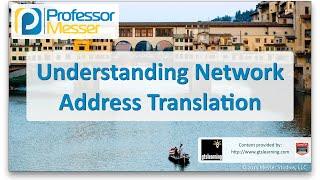 Understanding Network Address Translation - CompTIA Network+ N10-006 - 1.3