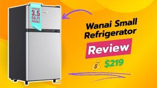 WANAI Small Refrigerator Review 