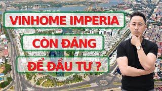 Vinhomes Imperia Có Đáng Để Đầu Tư | Nhà Đẹp Đăng Dương