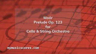 Moor Prelude Op. 123 for Cello and String Orchestra