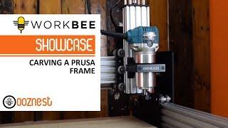 The Workbee CNC Machine | Carving a Prusa Frame