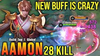 28 Kills!! New Buffed Aamon is Crazy!! - Build Top 1 Global Aamon ~ MLBB