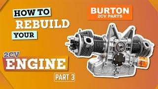 Rebuild a 2CV Engine | Part 3: Completion | BURTON 2CV PARTS