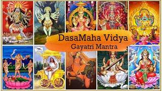 Dasamaha Vidya Gayatri Mantra | दस महाविद्या गायत्री मंत्र | The Ten Forms of Kali | Most Powerful