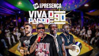 VIVA O PAGODE 90 - GRUPO PRESENÇA e convidados (Completo) | Samba e Pagode