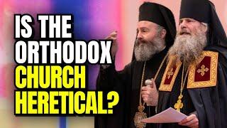 Is The Orthodox Church Heretical? Part 1