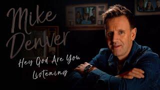 Mike Denver - Hey God Are You Listening - Official Video
