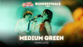 Medium Green - Signs (live at local heroes Bundesfinale 2024)