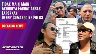 Farhat Abbas Laporkan Denny Sumargo ke Polisi | Intens Investigasi | Eps 4480