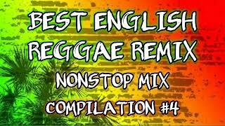 BEST ENGLISH REGGAE REMIX | NONSTOP MIX | DJ SOYMIX - COMPILATION #4