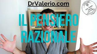 Il pensiero razionale e i fraintendimenti della razionalizzazione - Valerio Celletti